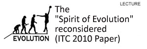 The Spirit of Evolution Reconsidered: Paper Presented at the Integral Theory Conference 2010 by Frank Visser