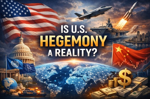 Is So-Called U.S. Hegemony a Reality?