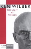 Ken Wilber: Thought as Passion