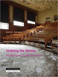 Wendy Brown, Undoing the Demos