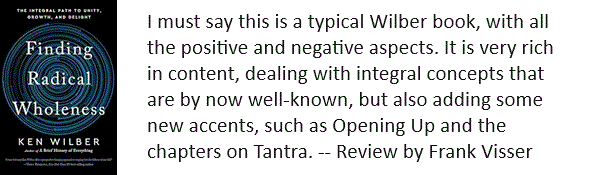Ken Wilber, Finding Radical Wholeness