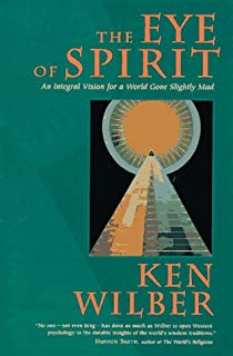 The Eye of Spirit, Ken Wilber