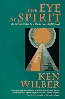 The Eye of Spirit, Ken Wilber