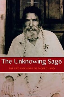 The Unknowing Sage: The Life and Work of Faqir Chand