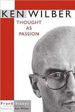 Ken Wilber: Thought as Passion, Frank Visser