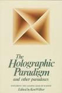 The Holographic Paradigm