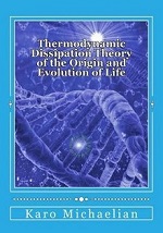 Thermodynamic Dissipation Theory of the Origin and Evolution of Life