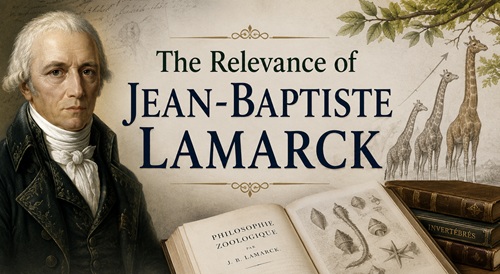 Jean-Baptiste Lamarck: The Evolutionary Pioneer Who Was Wrong - Yet Important