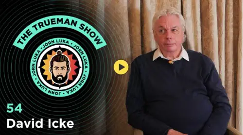 The Trueman Show #54 David Icke