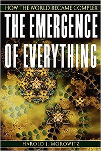 The Emergence of Everything: How the World Became Complex