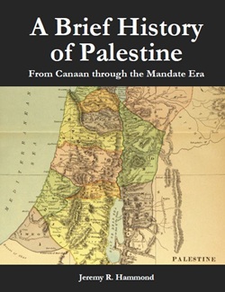 A Brief History of Palestine, Jeremy R. Hammond