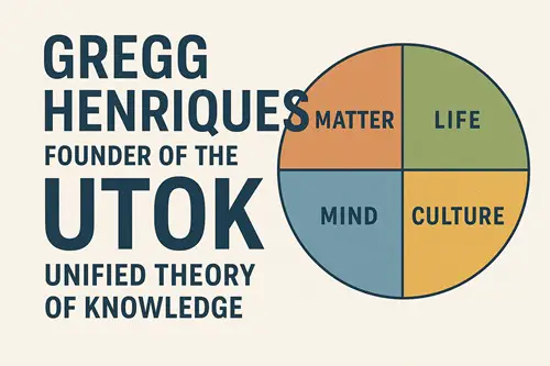 Gregg Henriques and the UTOK project: relevance and reception